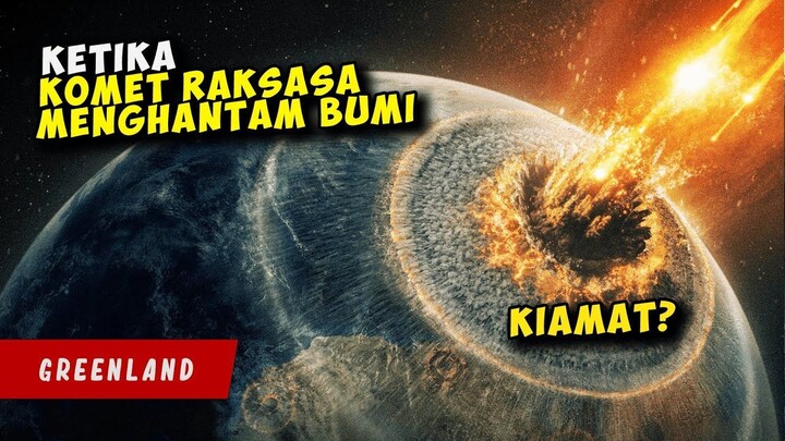 Bencana Komet Raksasa Yang Menghancurkan Bumi  GREENLAND 2020