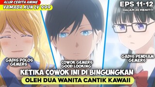 YAMADA BINGUNG MEMILIH AKANE ATAU TSUBAKI⁉️ALUR CEIRTA ANIME YAMADA KUN TO LV999 EPS 11-12 CAK MOVIE