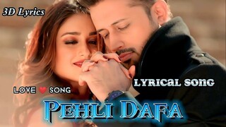 Atif Aslam Pehli Dafa Song