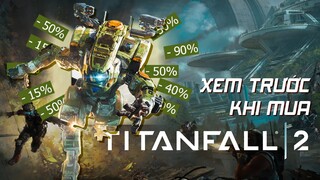 BOM TẤN STEAM SALE TITANFALL 2| Xem trước khi mua #1
