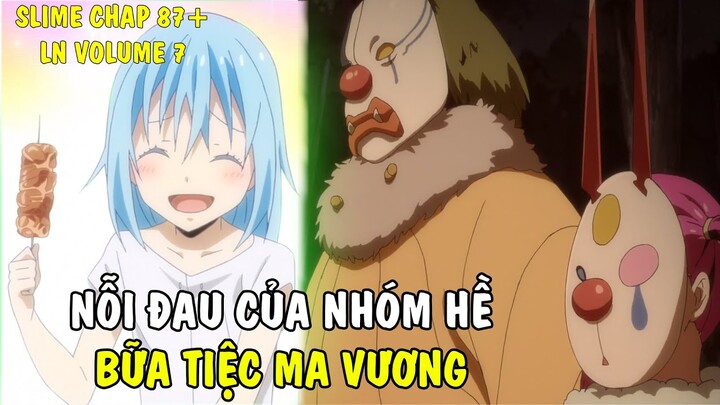 Nỗi Đau Của Nhóm Hề & Bữa Tiệc Ma Vương | Slime Chap 87+ | Light Novel Vol 7