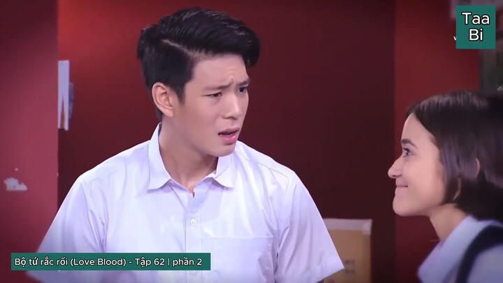 BỘ TỨ RẮC RỐI ( Love Blood )TẬP 62 ( VIETSUB ) - Taa Bi |Phần 2