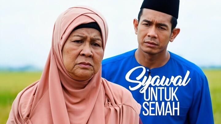Telemovie Syawal Untuk Semah 2018