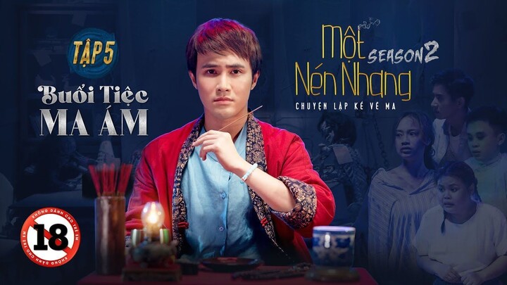 Tập 5 - BUỔI TIỆC MA ÁM ｜ Series Chuyện Ma MỘT NÉN NHANG SS2 ｜ HUỲNH LẬP, HẠNH T