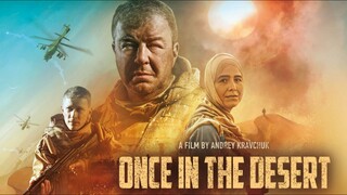 🇷🇺  Once in the Desert  2022  (BASED ON TRUE STORY, Eng sub)