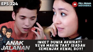 INGET DUNIA AKHIRAT! REVA MAKIN TAAT IBADAH SEMENJAK KENAL BOY! - ANAK JALANAN