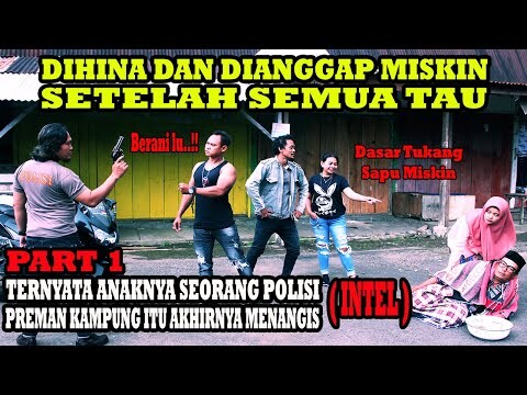 DIHINA DAN DIANGGAP MISKIN SETELAH SEMUA TAU TERNYATA ANAKNYA SEORANG POLISI. Ahirnya... (part1)