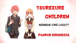 NEMBAK CWE LUGU? TSUREZURE CHILDREN FANDUB INDONESIA DUET WITH CHUYANOVA