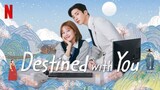 DESTINED WITH YOU (Eng.Sub) EP.16 (FINALE)