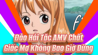 Đảo Hải Tặc AMV Chất 
Giấc Mơ Không Bao Giờ Dừng