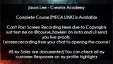 [DOWNLOAD]Jason Lee - Creator Academy Course