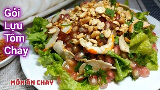 Cách Làm GỎI LỰU VỚI TÔM CHAY Ngon, Đơn Giản Ăn Cơm Siêu Ngon | Món Chay Ngon Bà Mẹ Quê