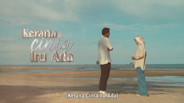 KERANA CINTU ITU ADA EP 28 (AKHIR)