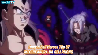 Dragon Ball Heroes Tập 37-MECHIKABURA ĐÃ GIẢI PHÓNG