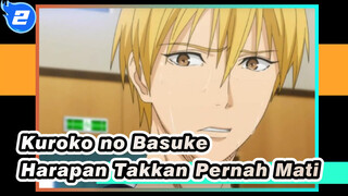 Kuroko no Basuke
Harapan Takkan Pernah Mati_2