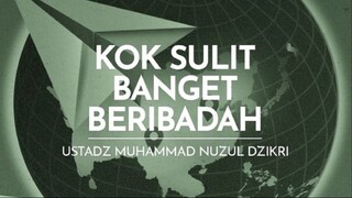 KOK SULIT BANGET BERIBADAH