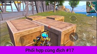 Phối hợp cùng địch p17