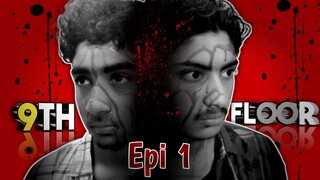 9th Floor ep 1