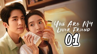 🇨🇳EP. 1 YOU ARE MY LOVER FRIEND | HD 720P | ENG SUB | Romance/Youth/Drama