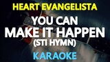 You Can Make It Happen - Heart Evangelista (Karaoke Version)
