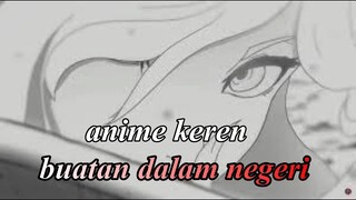 KEREN ... ANIME BUATAN INDONESIA .... YG HANYA DI BUAT OLEH 2 ORANG