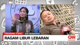 (CNN Indonesia) Ragam Libur Lebaran: Solo dan Jakarta (2024)
