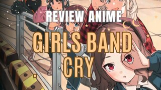 Review Anime Girls Band Cry
