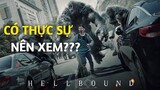 HELLBOUND CÓ PHẢI LÀ MỘT BỘ PHIM ĐÁNG XEM ? |HellBound Bản Án Từ Địa Ngục| - Bom Tấn Netfilx 2022