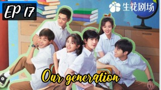 [ENG] EP 17 OUR GENERATION