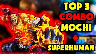 ROBLOX | TOP 3 CÁCH COMBO MOCHI VỚI SUPERHUMAN TRONG BLOX PIECE | NOOB POWER