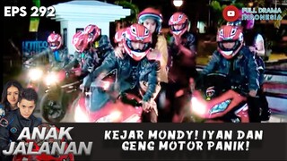 KEJAR MONDY! IYAN DAN GENG MOTOR PANIK! - ANAK JALANAN