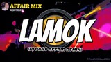 LAMOK [Sean Al X Whamos Cruz] AFFAIR REMIX 2021 - DJ Dand Remix