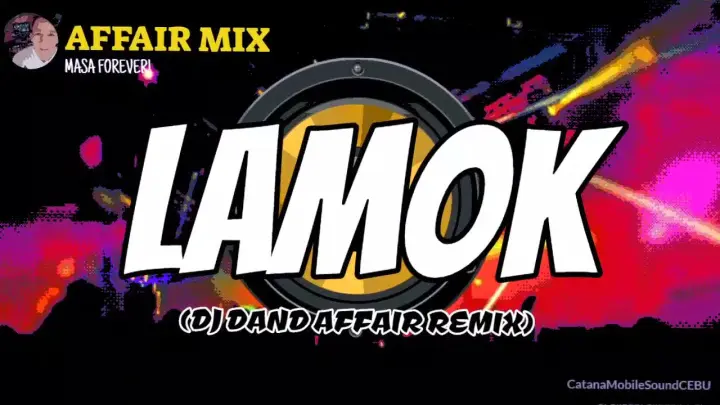 LAMOK [Sean Al X Whamos Cruz] AFFAIR REMIX 2021 - DJ Dand Remix