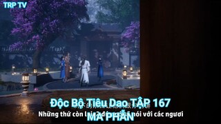 Độc Bộ Tiêu Dao TẬP 167-MA PHẪN