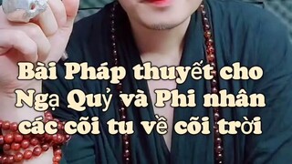 Bài pháp giúp Ngạ Quỷ và Phi Nhân tu tập được về cõi trời