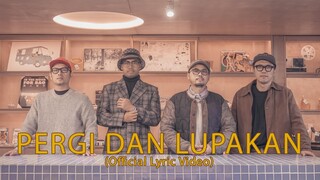 Glory of Love - Pergi dan Lupakan  [Official Lyric Video][EP.Melangkah]