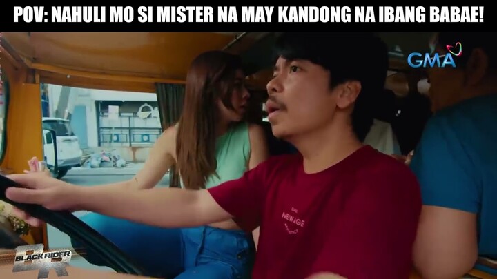 'Yung nahuli mo si Mister na may kandong na ibang babae! | Black Rider
