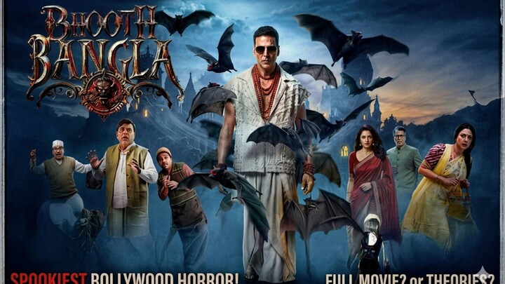 Bhoot Bangla Full Movie in Hindi 2026 Akshay Kumar Blockbuster Movie#bhootbangla #aksaykumar #movie