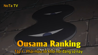 Ousama Ranking Tập 1 - Phải mau rời khỏi nơi đáng sợ này