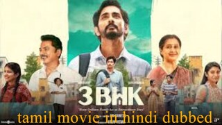 3Bhk 2025 tamil movie in hindi dubbed | motivational and emotional movie |