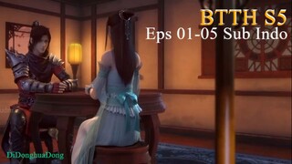 BTTH S5 Eps 01-05 Sub Indo