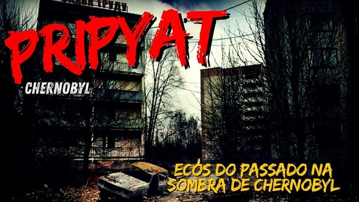 PRIPYAT:A cidade fantasma assombrada pela radiação e pelos espíritos dos mortos"