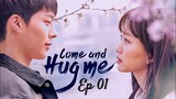 Come and Hug Me 2018 E01 Chinese Drama With English Subtitle Full Video