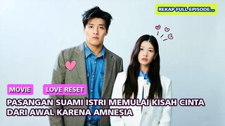 Rangkuman Alur Cerita Film Korea " Love Reset " Pasangan Suami Istri yang Mengalami Amnesia