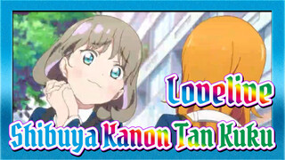 [Lovelive!] Pertemanan Shibuya Kanon&Tan Kuku sangat manis