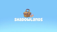 Bluey | S01E05 - Shadowlands (Tagalog Dubbed)