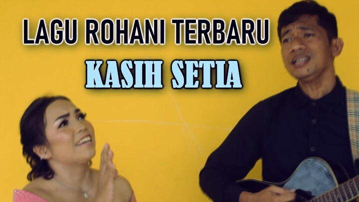 Lagu Rohani Terbaru Viral 2022 | Kasih Setia (Official Music Video) Angell & Stevi