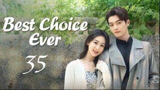 🇨🇳EP 35 | BCE: The Greatest Choice (2024)[EngSub]