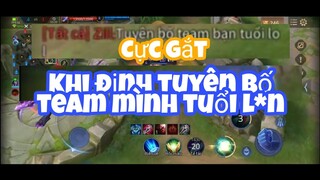 Tấu hài liên quân khi team địch tuyên bố team mình tuổi l*n