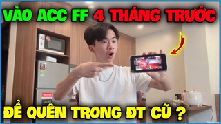 NTN sốc nặng khi “ Đăng Nhập Thành Công Acc FF Trong Điện Thoại Cũ “ để quên 4 tháng trước ?